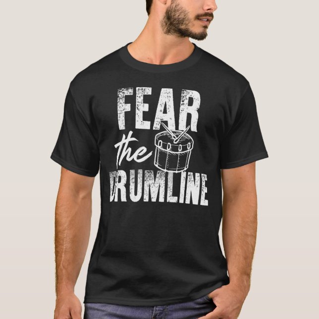 Marching Band Drum Corps Fear The Drumline T-Shirt (Front)