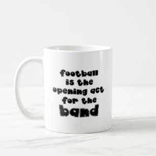 Marching Band Funny Saying Coffee Mug
