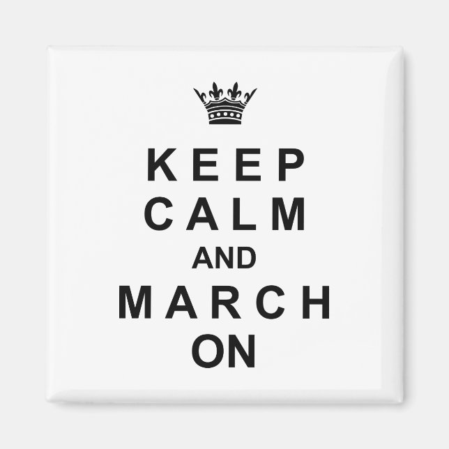 Marching Band Keep Calm And March On Magnet (Front)