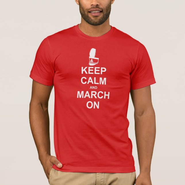 Marching Band Keep Calm and March On T-Shirt (Front)
