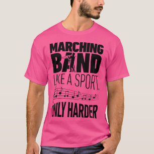 Marching Band Like A Sport Only Harder Trombone T T-Shirt