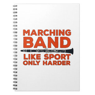 Marching Band Like Sport Only Harder Notebook