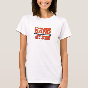 Marching Band Like Sport Only Harder T-Shirt