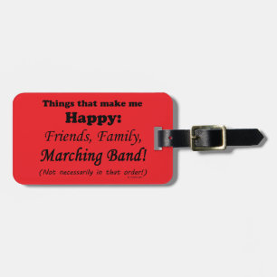 Marching Band Makes Me Happy Luggage Tag