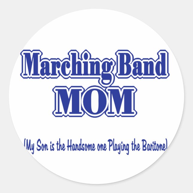 Marching Band Mum / Baritone Classic Round Sticker (Front)