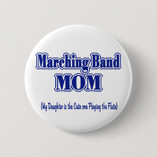 Marching Band Mum/ Flute 6 Cm Round Badge
