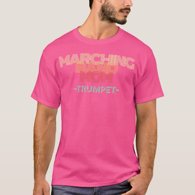 Marching Band Mum - Trumpet Player T-Shirt (Front)