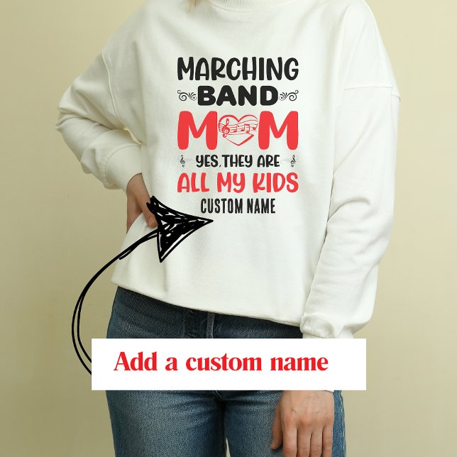 Marching Band Mum, Yes They Are All My Kids Sweatshirt (Creator Uploaded)