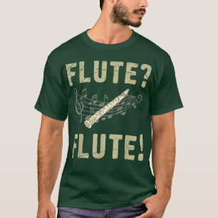 Marching Band Music Flutist Funny Musical Instrume T-Shirt