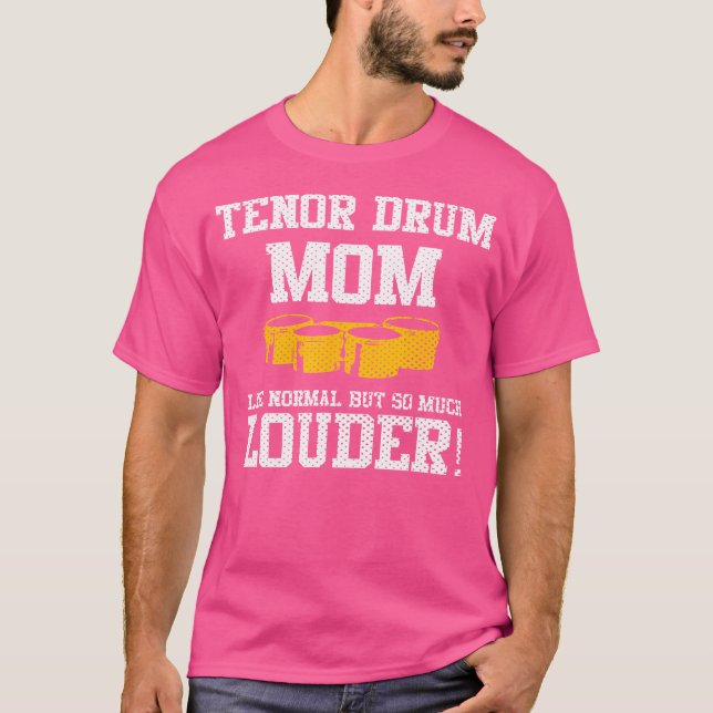 Marching School Band Tenor Drum Mum Funny T-Shirt (Front)