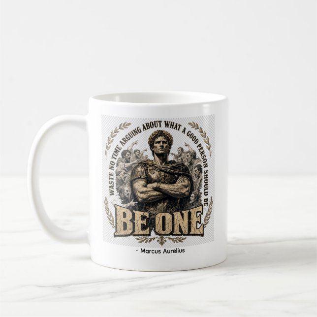 Marcus Aurelius 'Be One' Quote  Coffee Mug (Left)