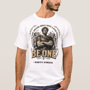 Marcus Aurelius 'Be One' Quote T-Shirt