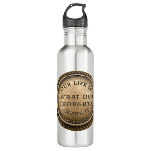 Marcus Aurelius Quote Our Life is what our .... 710 Ml Water Bottle