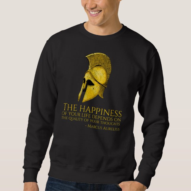 Marcus Aurelius Stoic Quote On Happness   Roman Ph Sweatshirt (Front)