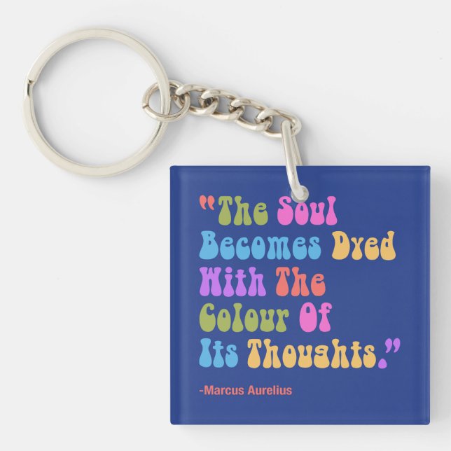 Marcus Aurelius Thoughts Colour Our Soul Key Ring (Front)