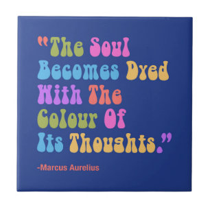 Marcus Aurelius Thoughts Colour Our Soul Tile