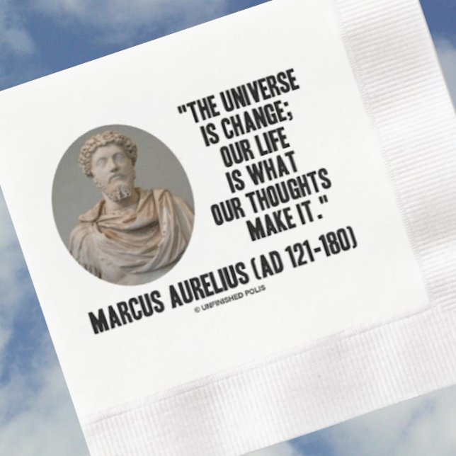 Marcus Aurelius Universe Change Life Thoughts Qte Napkin (Paper napkin featuring Roman emperor & Stoic philosopher Marcus Aurelius & his words of wisdom)