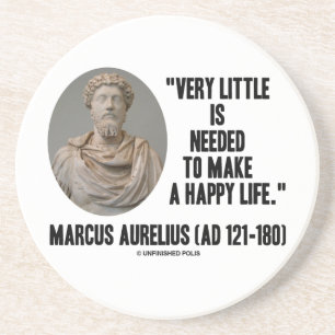 Marcus Aurelius Very Little Needed Make Happy Life Coaster