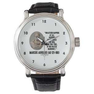 Marcus Aurelius Whatever Happens At All Happens Watch