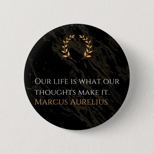 Marcus Aurelius's Truth: Shaping Life 6 Cm Round Badge (Front)