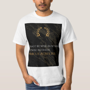 Marcus Aurelius's Wisdom: Actions Speak Loud T-Shirt