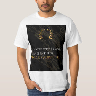 Marcus Aurelius's Wisdom: Actions Speak Loud T-Shirt