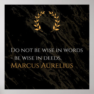 Marcus Aurelius's Wisdom: Actions Speak Louder Tha Poster