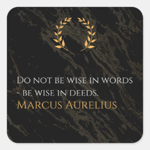 Marcus Aurelius's Wisdom: Actions Speak Louder Tha Square Sticker