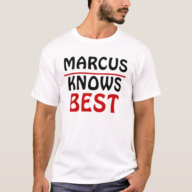 Marcus Knows Best T-Shirt (Front)