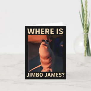 Marcus The Worm Where Is Jimbo James Funny Meme  Card