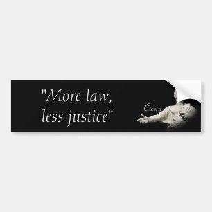 Marcus Tullius Cicero Quote On Law And Justice Bumper Sticker