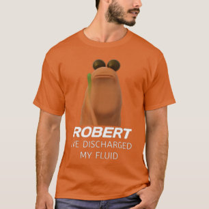 Marcushe Worm Robert Ive Discharged My Fluid Gamer T-Shirt