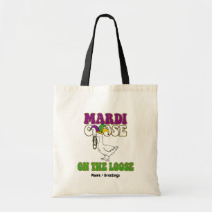 Mardi Goose On The Loose Funny Fat Tuesday Design Tote Bag