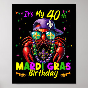 Mardi Gras 40th Birthday Fat Tuesday 40 Years Old Poster