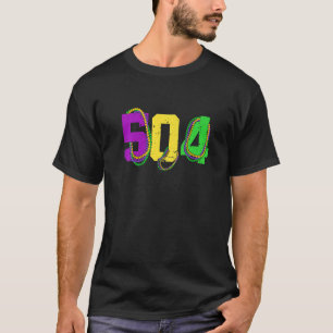 Mardi Gras 504  New Orleans Parade Carnival Party T-Shirt