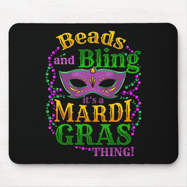 Mardi Gras Beads And Bling It's A Mardi Gras Thing Mouse Pad (Front)