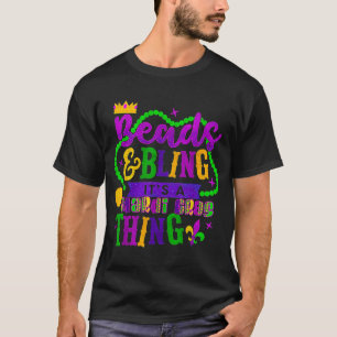 Mardi Gras Beads And Bling It's A Mardi Gras Thing T-Shirt