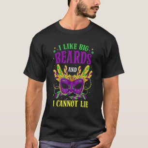 Mardi Gras Beads Mask I Like Big Beads And I Can N T-Shirt