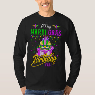 Mardi Gras Birthday It S My Mardi Gras Birthday Y T-Shirt