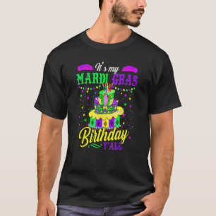 Mardi Gras Birthday It's My Mardi Gras Birthday Y' T-Shirt