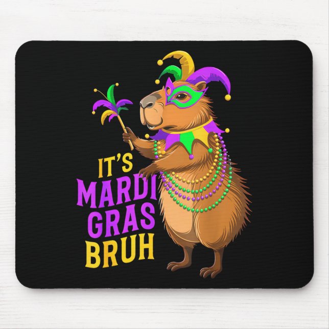 Mardi Gras Bruh Funny Capybara Festival Mouse Pad (Front)