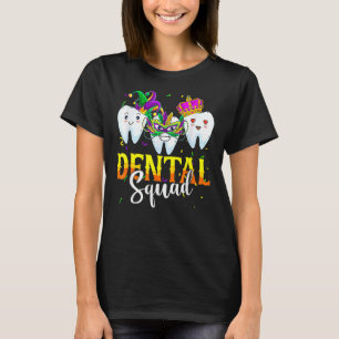 Mardi Gras Carnival Dental Squad New Orlean Dentis T-Shirt