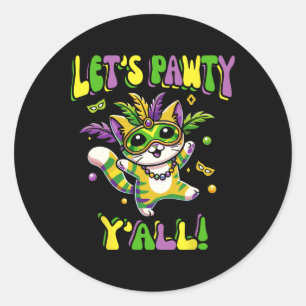 Mardi Gras Cat Let's Pawty Yall For Women And Kids Classic Round Sticker