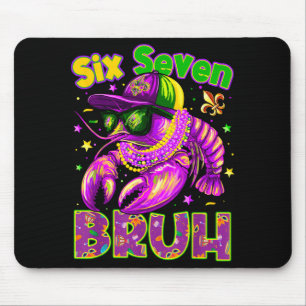 Mardi Gras Cool Six Seven Bruh Crawfish Men Boy Ki Mouse Pad