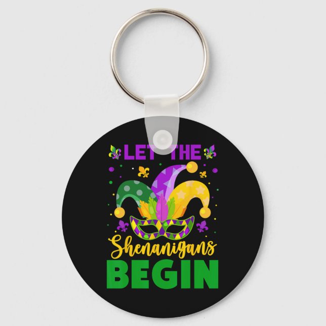 Mardi Gras Costume Let The Shenanigans Begin Mardi Key Ring (Front)