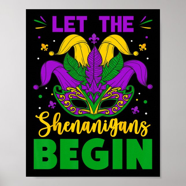 Mardi Gras Costume Let The Shenanigans Begin Mardi Poster (Front)