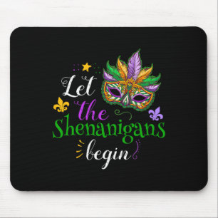 Mardi Gras Costume Let The Shenanigans Begin Mask Mouse Pad