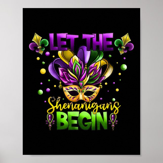 Mardi Gras Costume Let The Shenanigans Begin Mask  Poster (Front)