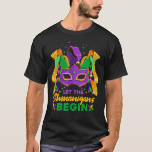 Mardi Gras Costume Let The Shenanigans Begin Mask T-Shirt