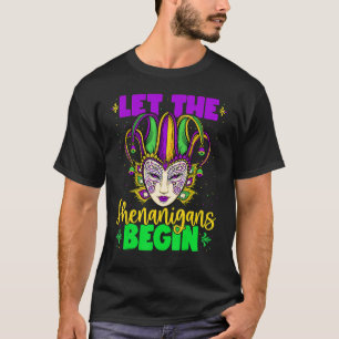 Mardi Gras Costume Let The Shenanigans Begin Mask T-Shirt